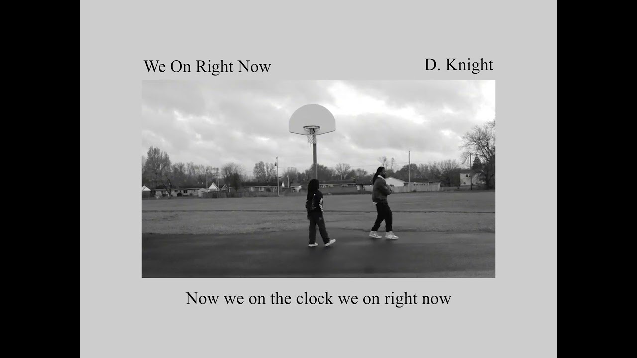 D. Knight "We On Right Now" [VISUALIZER]
