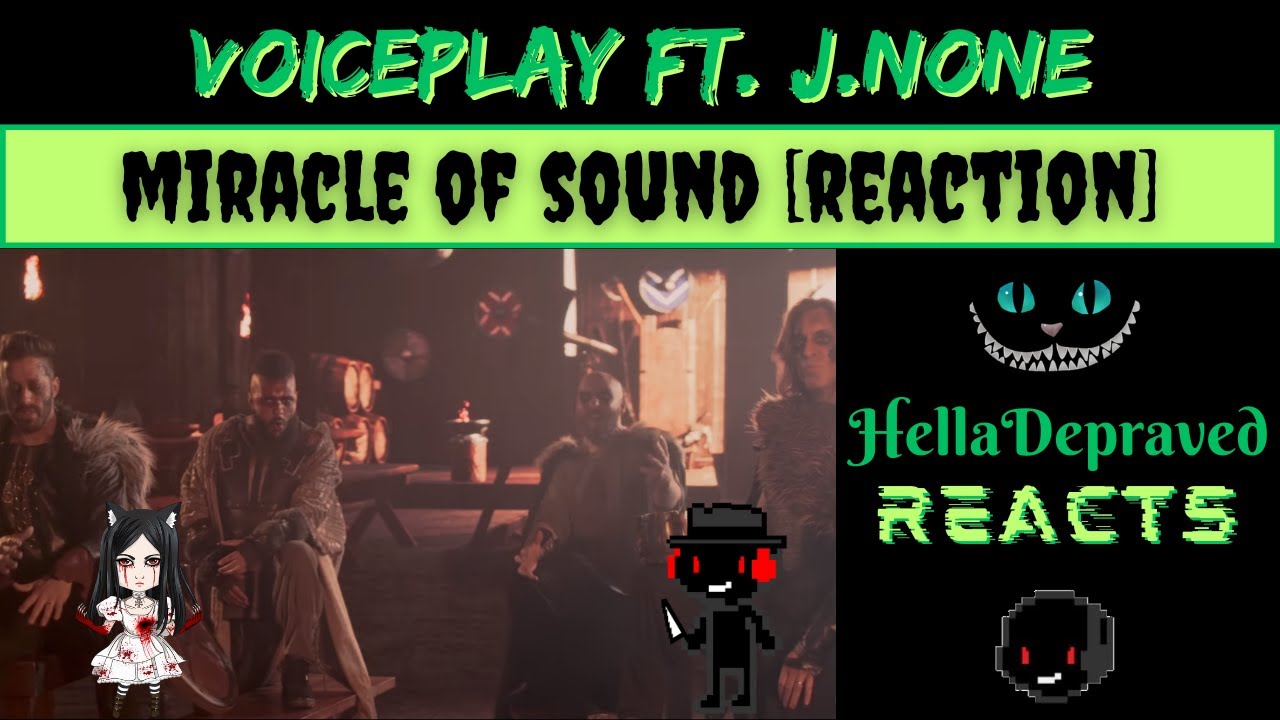 [REACTION] VoicePlay Ft. J.NONE - Miracle of Sound