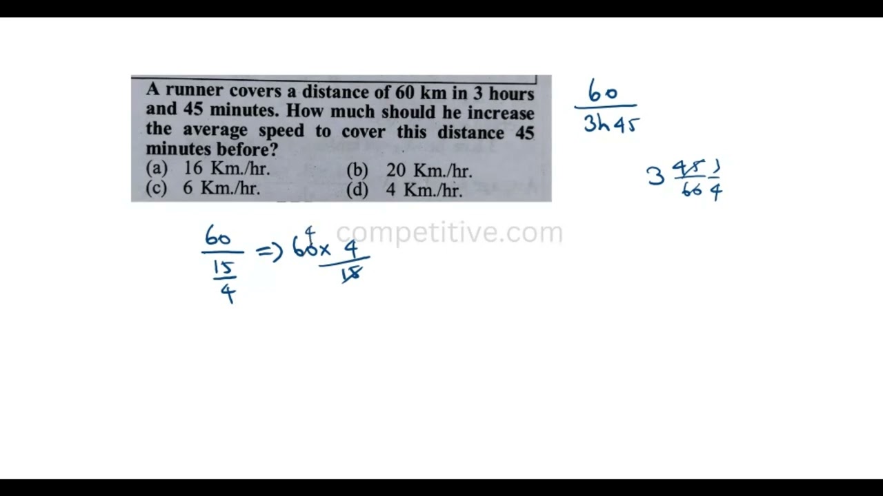A runner covers a distance of 60 km in 3 hours and 45 minutes. How much should he increase the