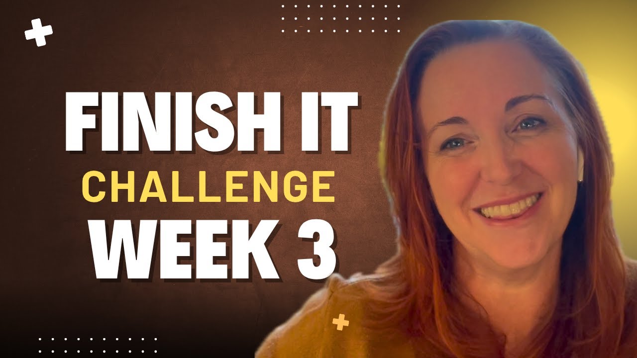 Week 3: Finish Before You Start Challenge | Getting Things Done Before the New Year