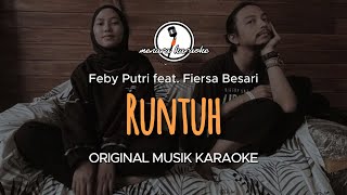 Runtuh - Feby Putri feat. Fiersa Besari || KARAOKE ORIGINAL