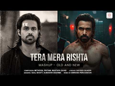 Tera Mera Rishta Mashup Old & New| Awarapan 1 & 2| Emraan Hashmi, Disha Patani, Shriya Saran| Emrose