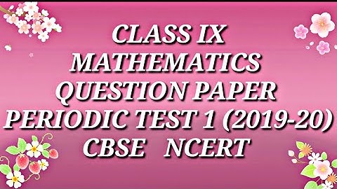 CLASS IX MATHS PERIODIC TEST 1 (2019-20) QUESTION PAPER | CBSE|STUDYZONELET