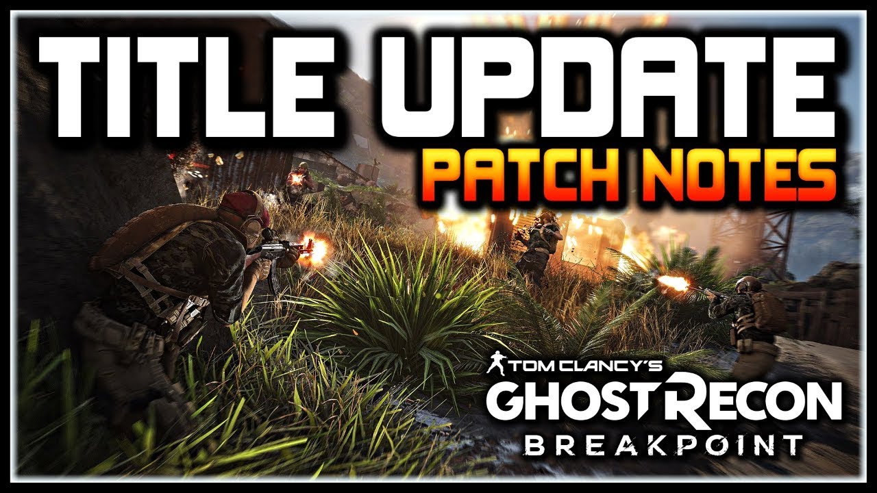 Ghost Recon Breakpoint | Title Update 1.0.2 Patch Notes