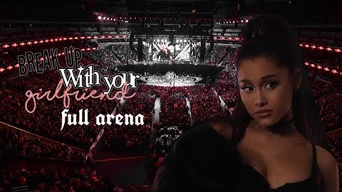 break up with your girlfriend, i