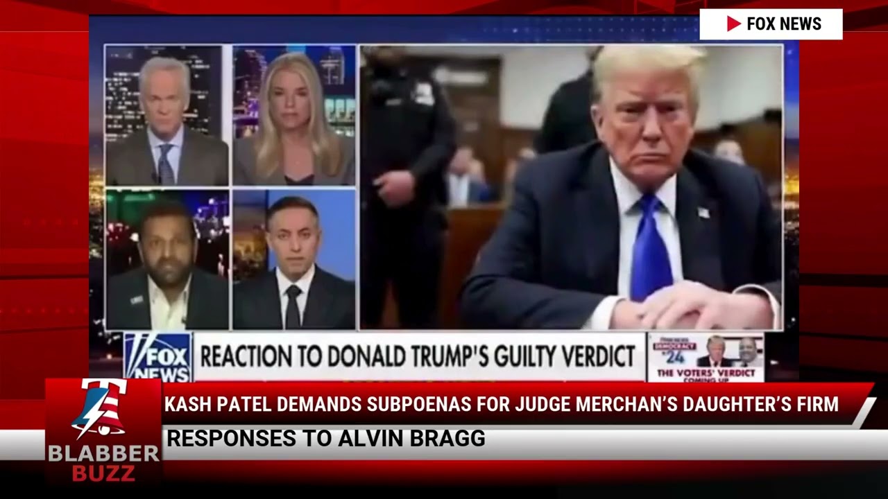 Kash Patel Demands Subpoenas for Judge Merchan’s Daughter’s Firm