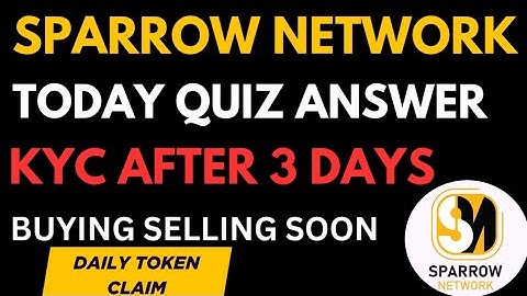 Sparrow Network Today Quiz Answer|Sparrow Network New Update|Sparrow Network kyc|How To Claim Token 
