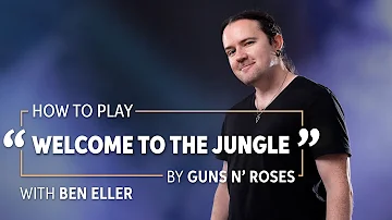 How to Play Guns N’ Roses’ “Welcome to the Jungle” with Ben Eller