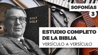 ESTUDIO COMPLETO DE LA BIBLIA SOFONÍAS 3 EPISODIO