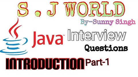 #Java Interview Questions | Introduction Part-1 | By-Sunny Singh