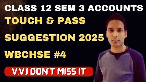 Class 12 Semester 3 Accountancy Suggestion 2025 | hs 3rd sem accountancy suggestion 2025 |