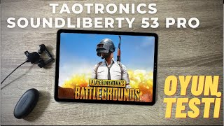 Taotronics SoundLiberty 53 Pro Oyun ve Gecikme Testi