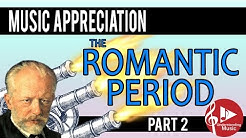 The Romantic Period - Part 2 (Program Music, Nationalism) - Music Appreciation  - Durasi: 1:06:09. 