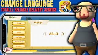 How to Change the Language in Totally Reliable Delivery Service | Full Guide (2025) screenshot 5