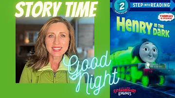 Thomas and Friends Henry in the Dark - READ ALONG BEDTIME STORY FOR YOUNG READERS CALMING & RELAXING