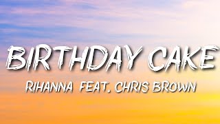 Rihanna ft Chris Brown- Birthday Cake (extended version)