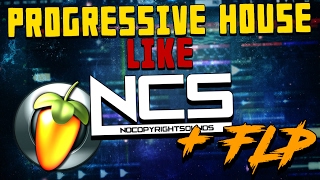 NCS PROGRESSIVE HOUSE STYLE !! + FLP FOR FREE !!