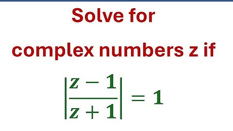 Solve for  a complex number z such that  |z+1|=|z-1|