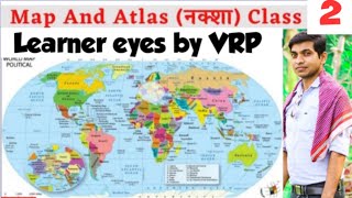 Map and Atlas (नक्शा) Part-02 (For all Competitive Exams) (भूगोल सभी प्रतियोगिता परिक्षा के लिए)