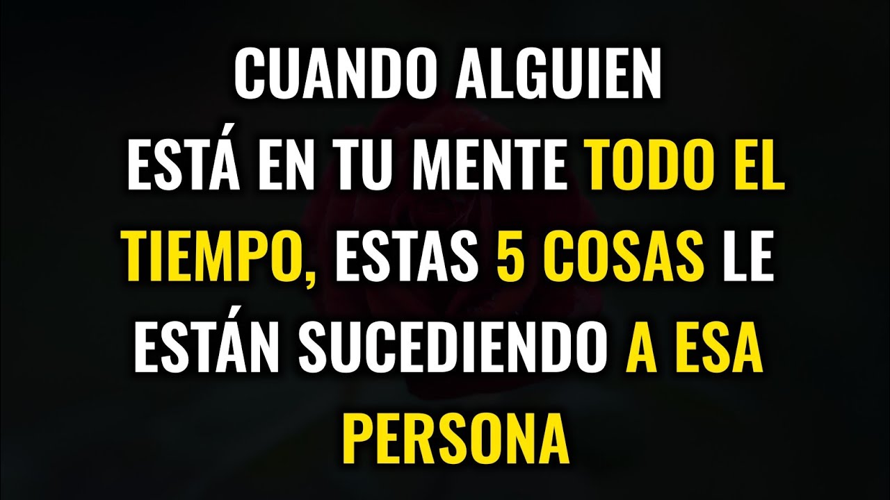 Cuando alguien está en tu mente todo el tiempo, estas 5 cosas le están sucediendo a esa persona...