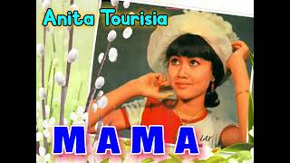 MAMA - Anita Tourisia  (MAMA/Heintje - versi Indonesia)