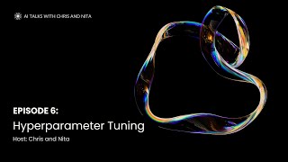 Episode 6: Hyperparameter Tuning