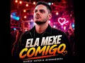 Ela Mexe Comigo — Cleber Antonio Berkenbrock