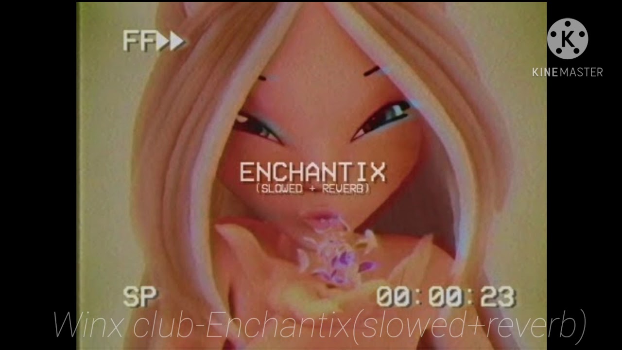 Winx club-Enchantix(slowed+reverb)