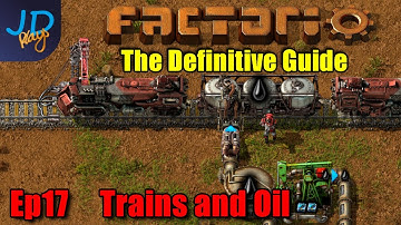 Factorio 1.0 The Definitive Guide Ep17 ⚙️ Trains and Oil ⚙️ Guide For New Players