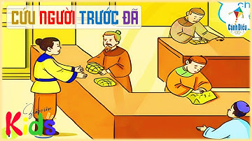 Kể chuyện: Cứu người trước đã || Tiếng Việt 4 - Tuần 16 Cánh Diều