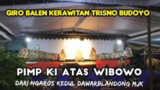 Giro Balen kerawitan TRISNO BUDOYO Pimp. ki Dalang Atas Wibowo Ds. Hendrosari Menganti Gresik.