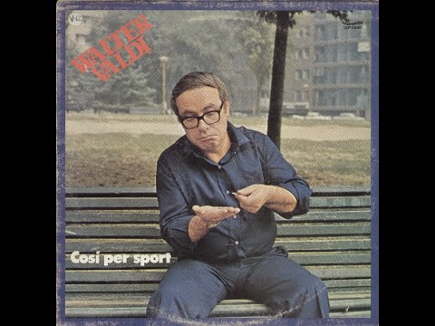 Walter Valdi — - VALTER VALDI - COSI PER SPORT – ( - CAROSELLO – CLP 23040 – 1974 - ) - FULL ALBUM