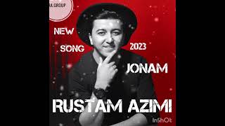Рустам Азими чонам /Rustam Azimi new song Jonam 2023 .#rustamazimi  #Jonam #channeloffres