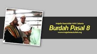 Burdah Pasal 8 - Majelis Rasulullah SAW Jakarta