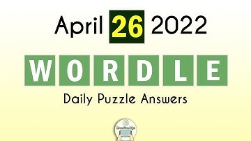 Wordle - Answer 26 April 2022 Today #311