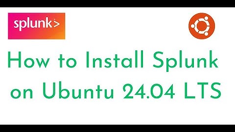 How to Install Splunk on Ubuntu 24.04 LTS | Download Splunk Enterprise | Access Splunk Interface