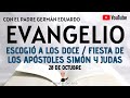 EVANGELIO DE HOY, MIÉRCOLES 28 DE OCTUBRE. CON EL PADRE GERMÁN EDUARDO