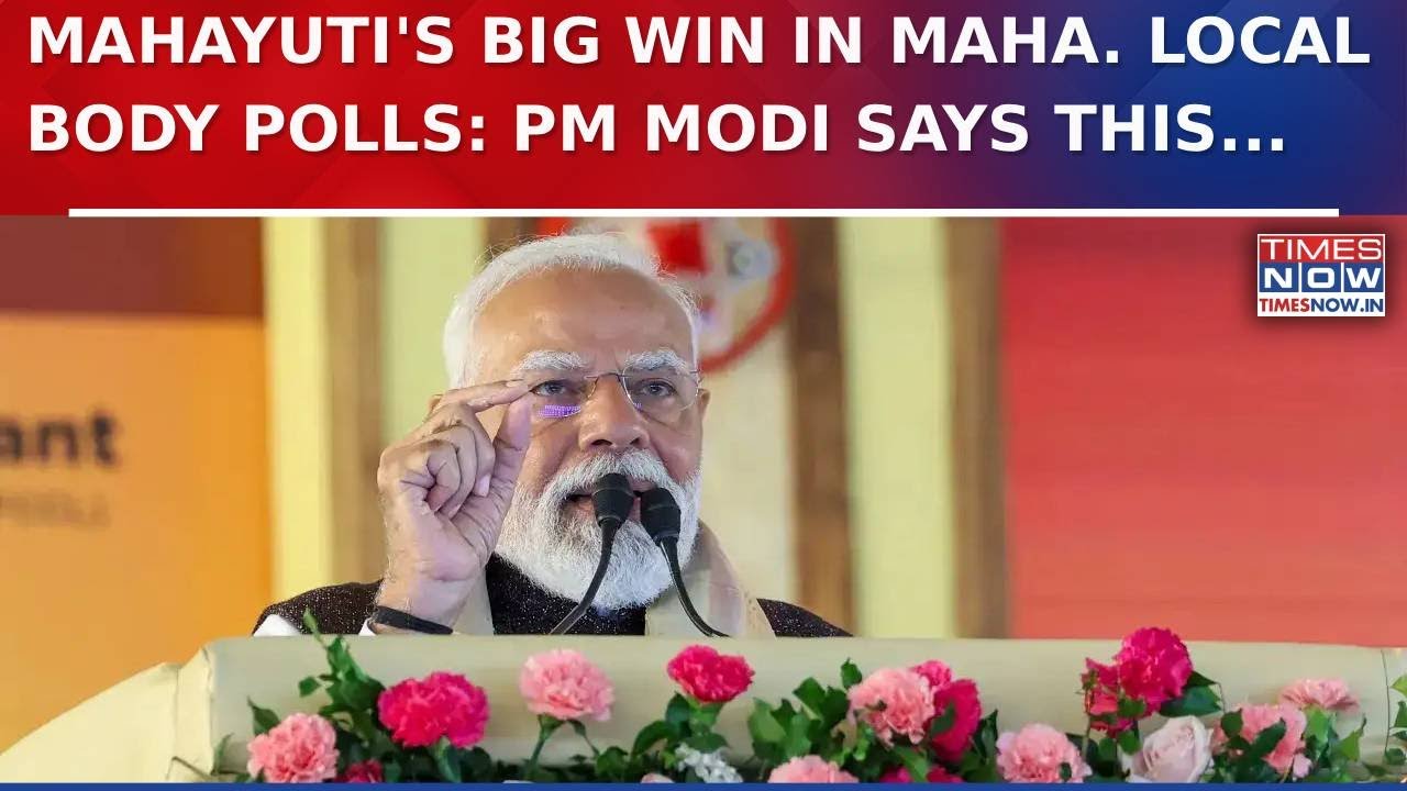 Mahayuti Sweeps Maharashtra Local Body Polls: PM Modi Says State Stands Firmly With Development