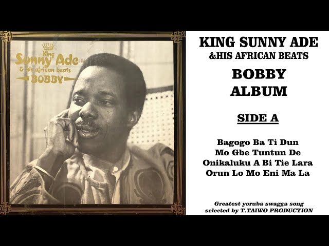 KING SUNNY ADE-BAGOGO BA TI DUN (BOBBY ALBUM) class=