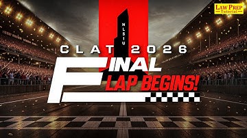 The Final Lap of CLAT 2026 Begins! Stay Tuned | CLAT Preparation