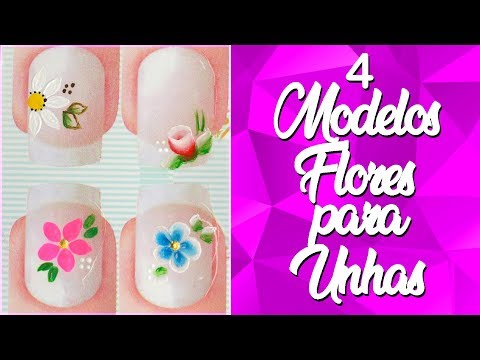 Como Fazer Flores nas Unhas - 4 Modelos passo a passo