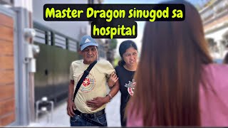 Master Dragon sumakit ang tagiliran sinugod namin sa hospital