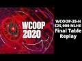 WCOOP 2020 | $25,000 NLHE Event 25-H Super High Roller: Final Table Replay