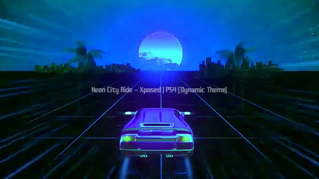 PS4 Dynamic Theme - Xposed | Neon City Ride