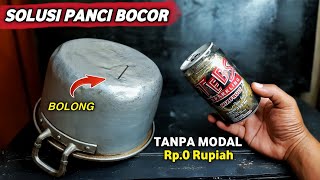 Ternyata Cukup Pake ini, Panci BOCOR Aman Selamanya