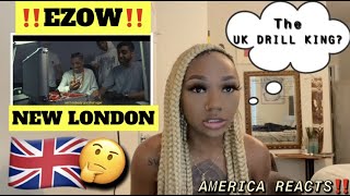 AMERICAN REACTS TO UK DRILL MUSIC‼️: KING OF UK DRILL⁉️| EZOW - New London