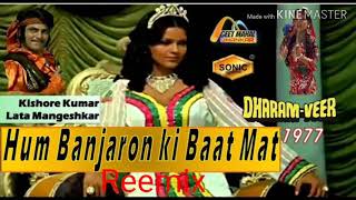 Hum Banjaro Ki Baat Mat remix dj sanjeev