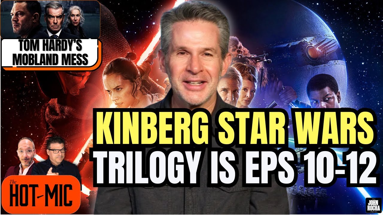 Kinberg'S STAR WARS Trilogy is Eps 10-12 of Skywalker Saga, Tom