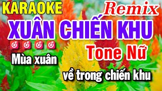 Xuân Chiến Khu Karaoke Remix Nhạc Sống | Nhạc Cách Mạng | Huỳnh Lê
