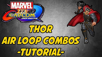 MVCI | Thor Loop Combos Tutorial